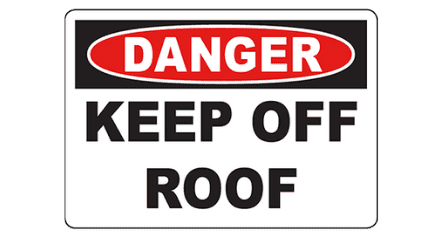 roof safety sign danger example from iauditor by safety culture