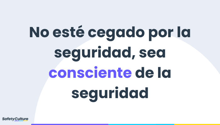 No te ciegues a la seguridad, piensa en la seguridad, rimando eslóganes de seguridad