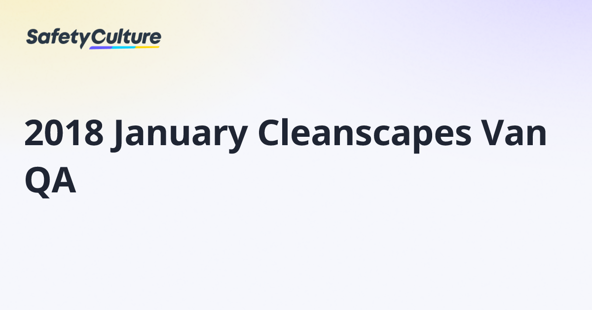 2018 January Cleanscapes Van QA | Free Template