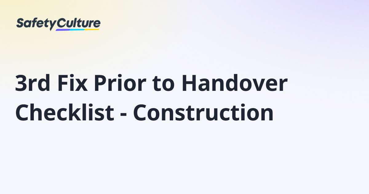 3rd Fix Prior to Handover Checklist - Construction | Free Template