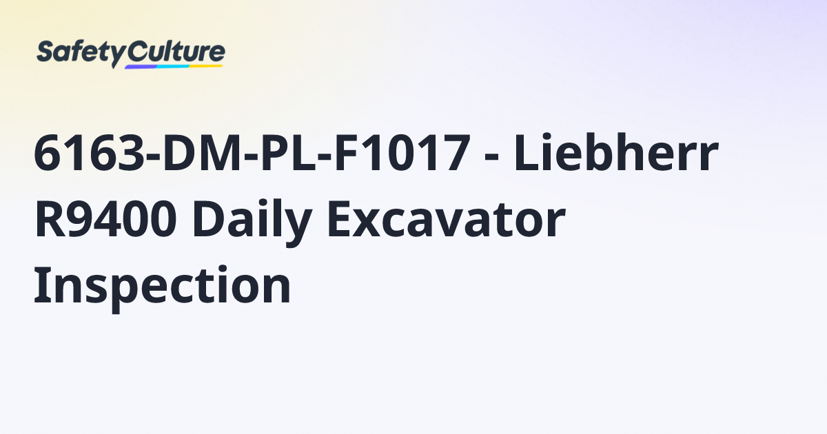 6163-DM-PL-F1017 - Liebherr R9400 Daily Excavator Inspection | Free ...