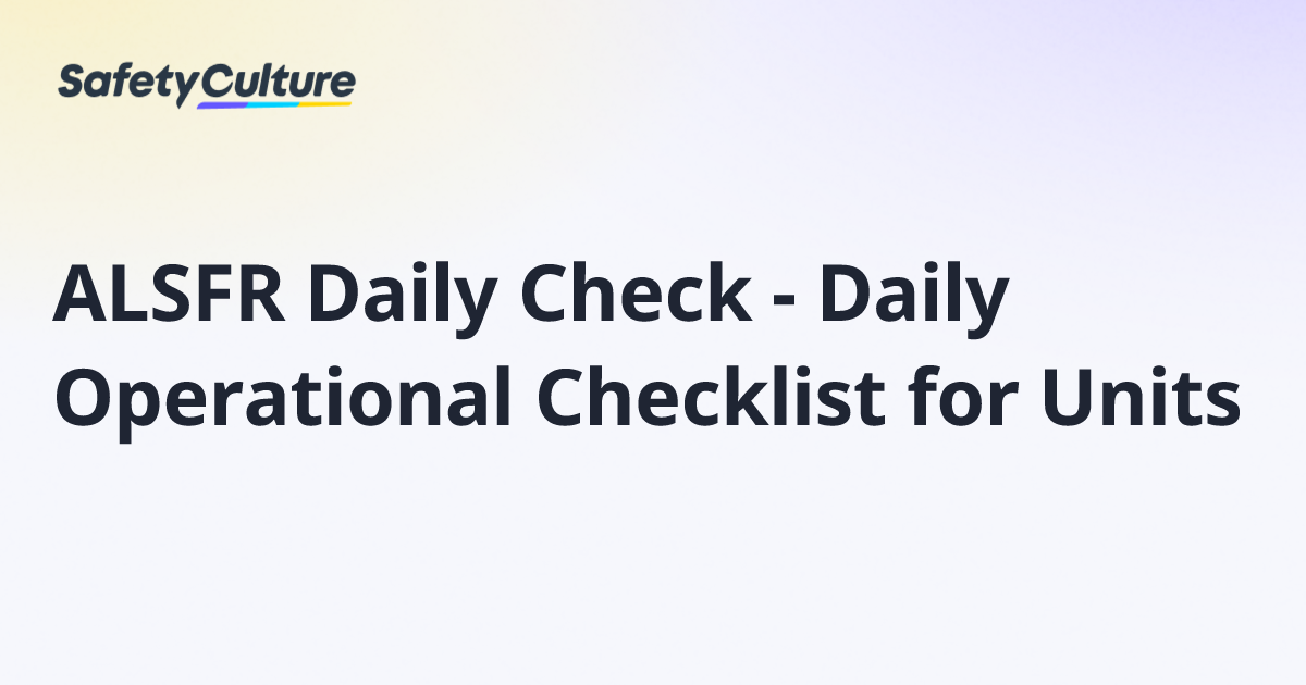 ALSFR Daily Check - Daily Operational Checklist for Units | Free Template