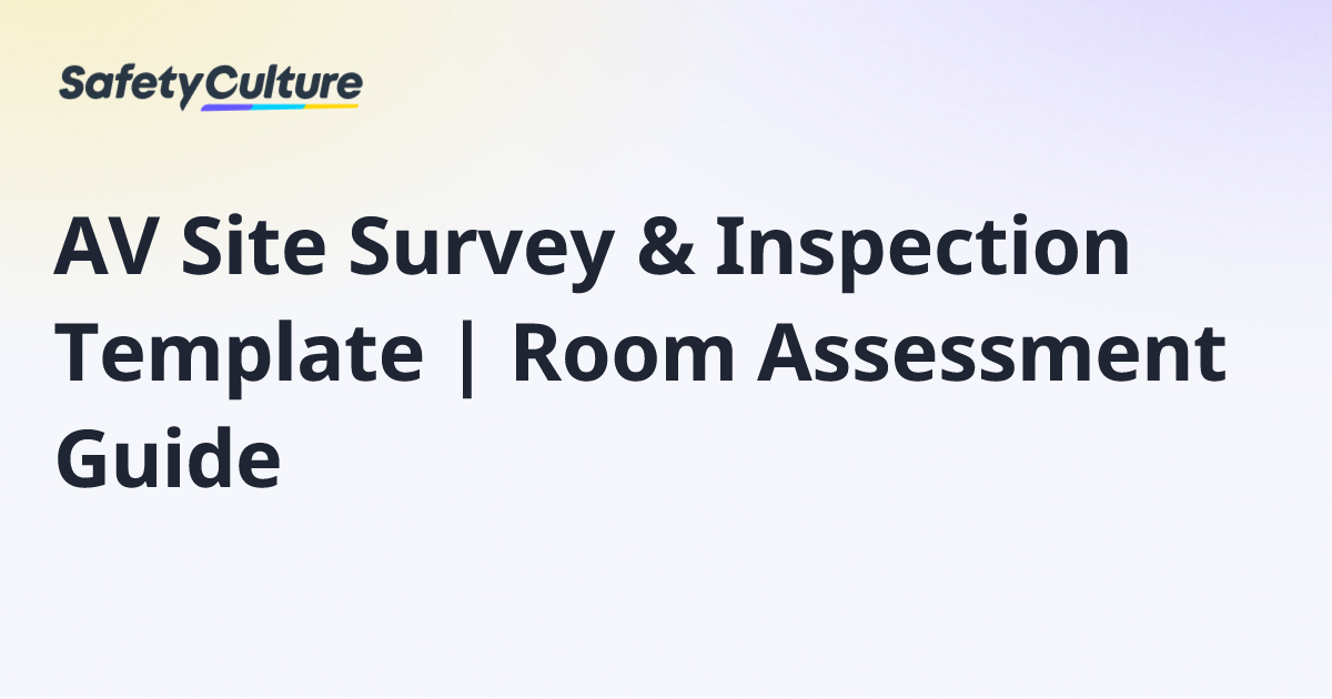 AV Site Survey & Inspection Template | Room Assessment Guide | Free ...