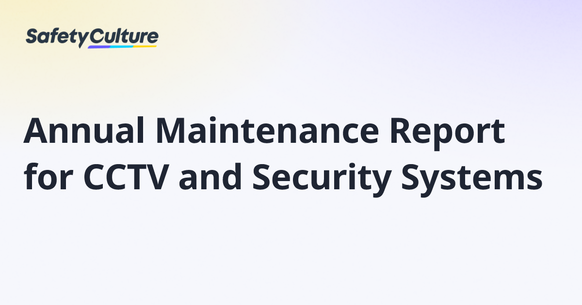 Annual Maintenance Report for CCTV and Security Systems | Free Template