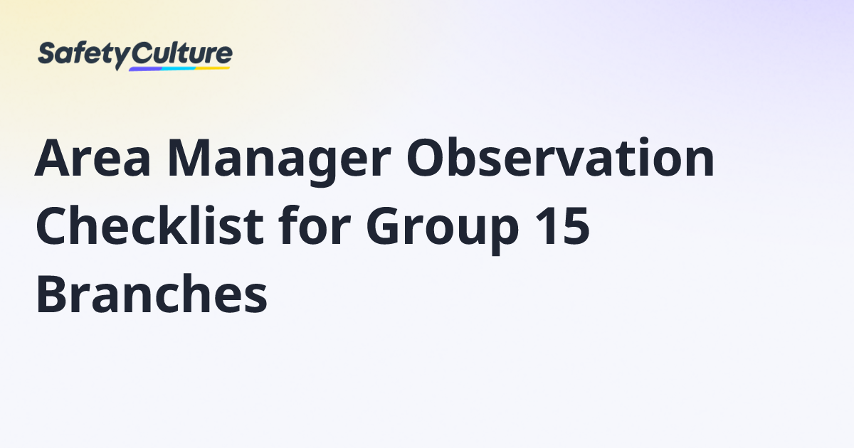 Area Manager Observation Checklist for Group 15 Branches | Free Template