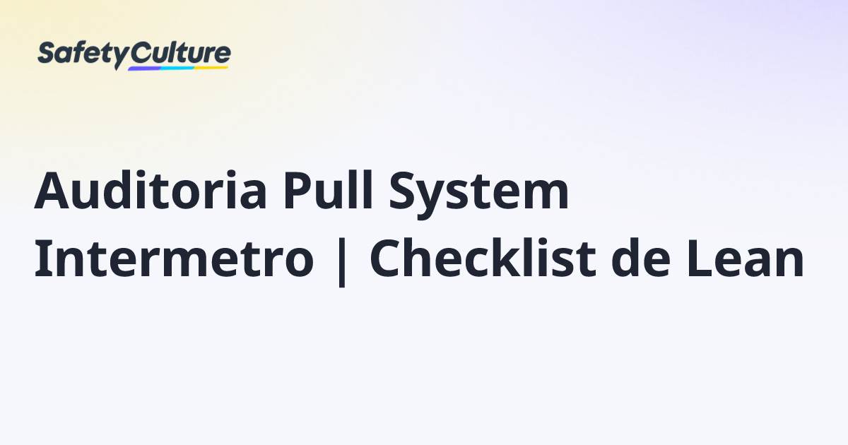 Auditoria Pull System Intermetro | Checklist de Lean | Free Template