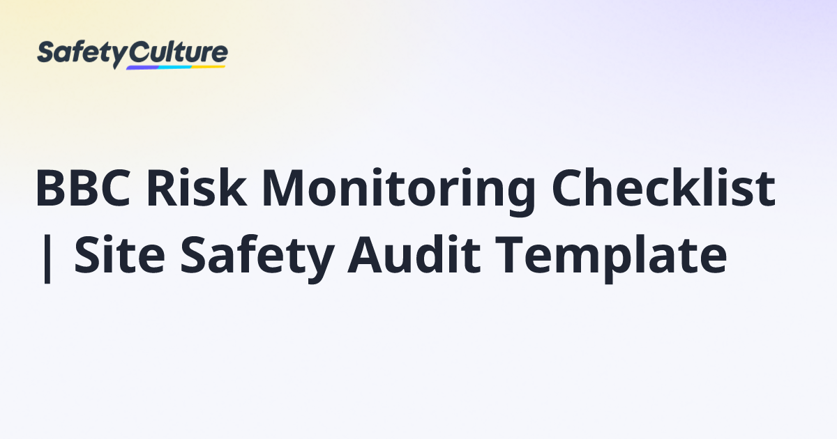 BBC Risk Monitoring Checklist | Site Safety Audit Template | Free Template