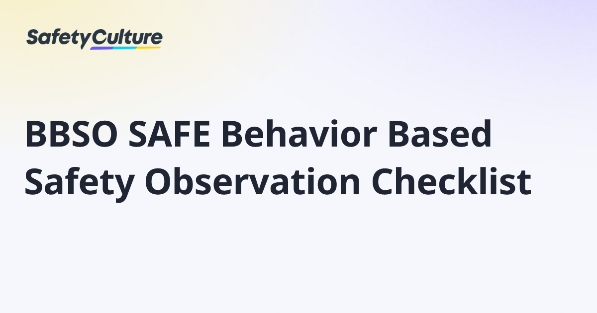 BBSO SAFE Behavior Based Safety Observation Checklist | Free Template