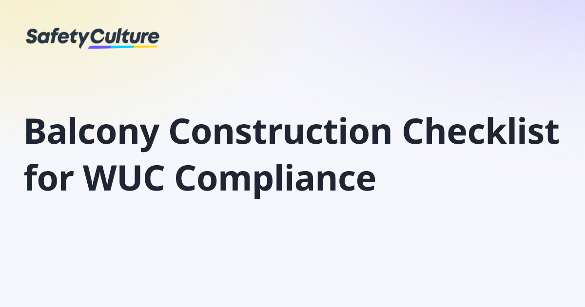 Balcony Construction Checklist for WUC Compliance | Free Template