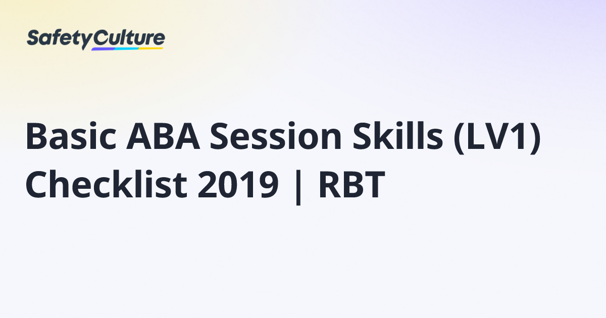 Basic ABA Session Skills (LV1) Checklist 2019 | RBT | Free Template