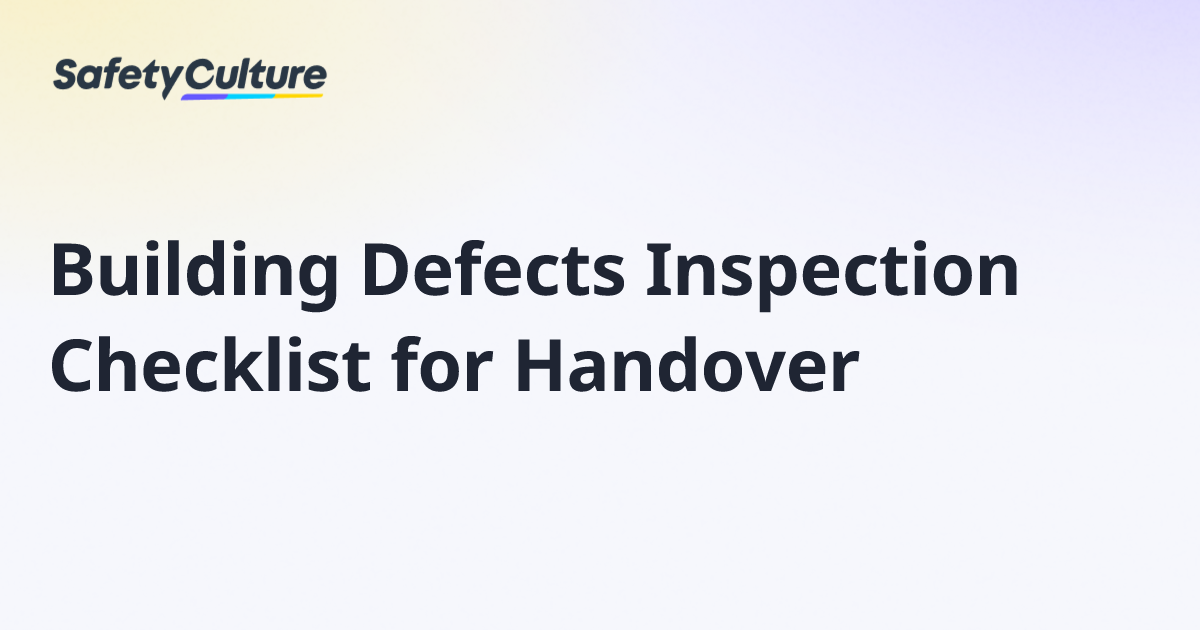 Building Defects Inspection Checklist for Handover | Free Template