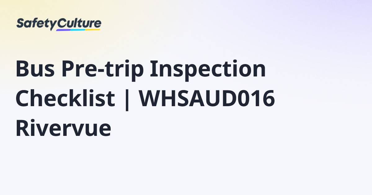 Bus Pre-trip Inspection Checklist | WHSAUD016 Rivervue | Free Template