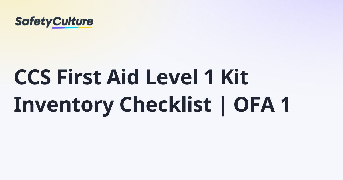 CCS First Aid Level 1 Kit Inventory Checklist | OFA 1 | Free Template
