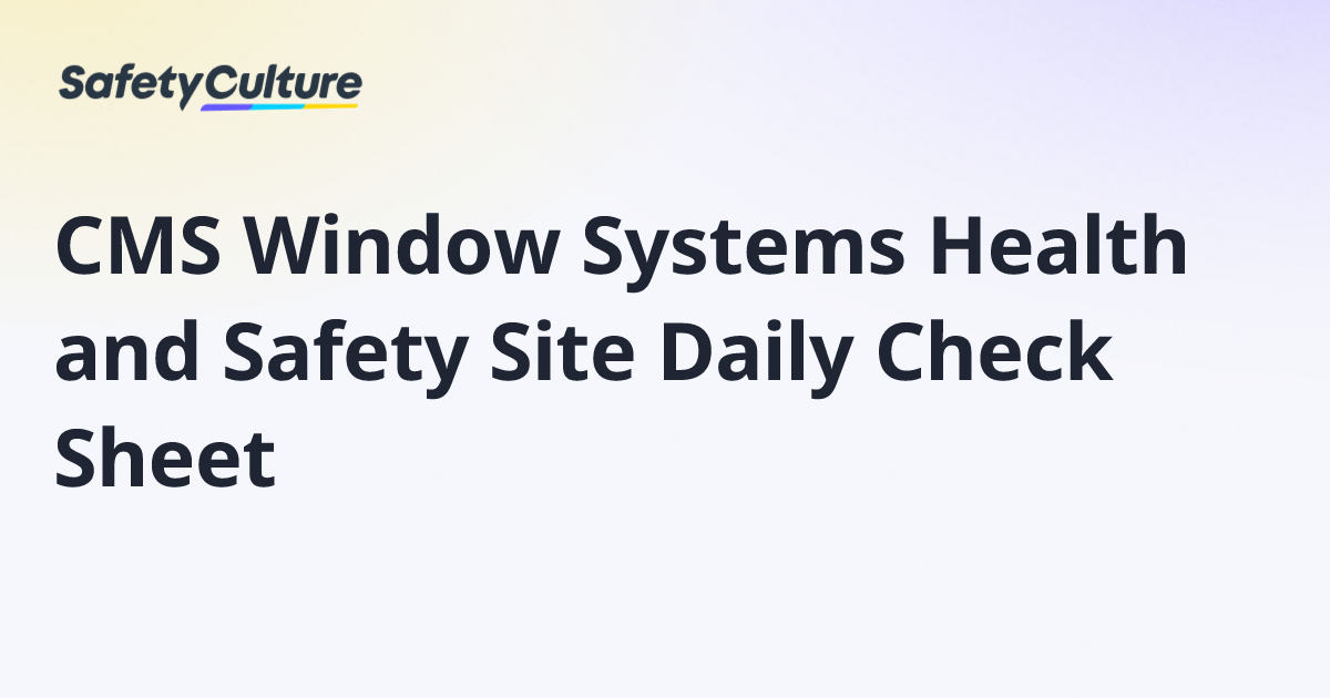 CMS Window Systems Health and Safety Site Daily Check Sheet | Free Template