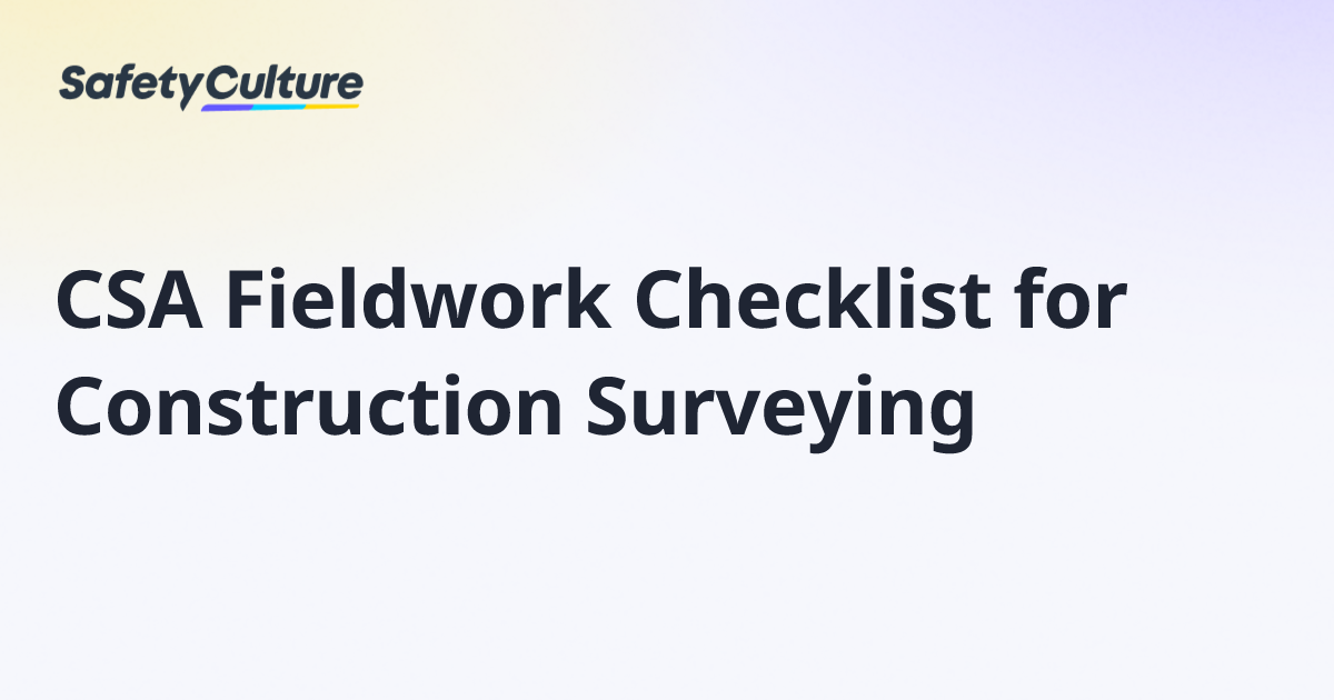 CSA Fieldwork Checklist for Construction Surveying | Free Template
