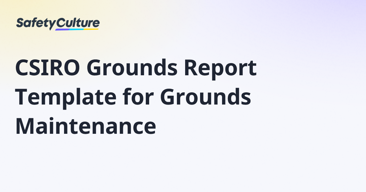 CSIRO Grounds Report Template for Grounds Maintenance | Free Template