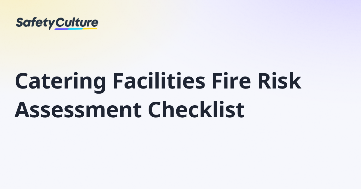 Catering Facilities Fire Risk Assessment Checklist | Free Template