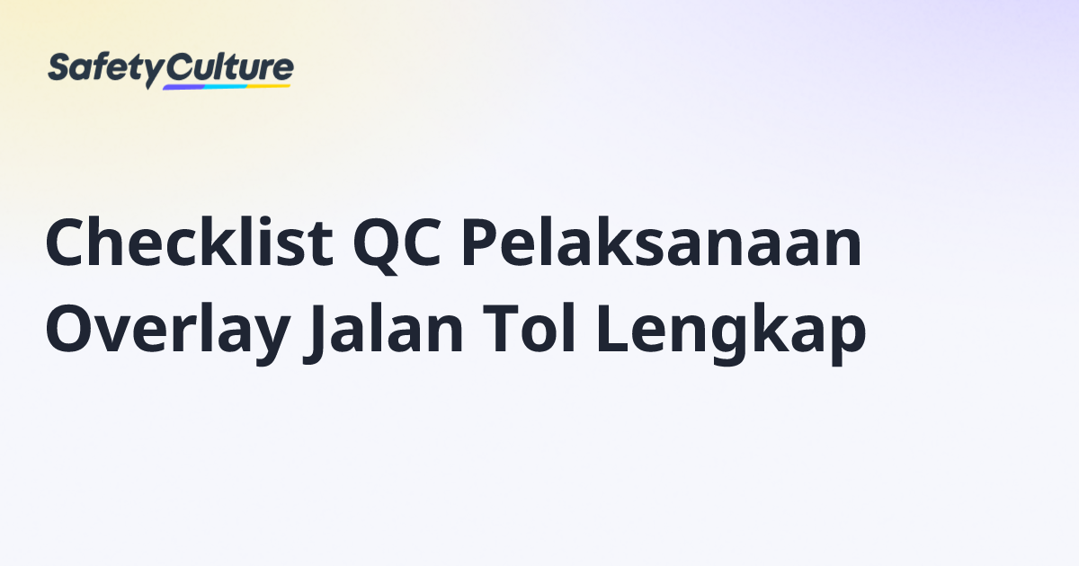 Checklist QC Pelaksanaan Overlay Jalan Tol Lengkap | Free Template