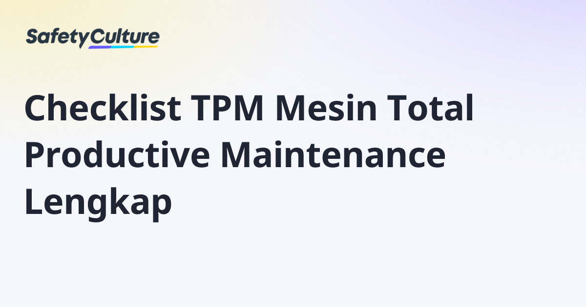 Checklist TPM Mesin Total Productive Maintenance Lengkap | Free Template