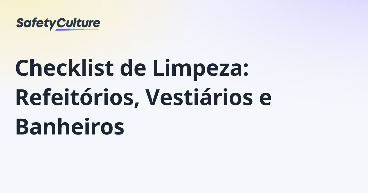 Checklist de Limpeza: Refeitórios, Vestiários e Banheiros | Free Template
