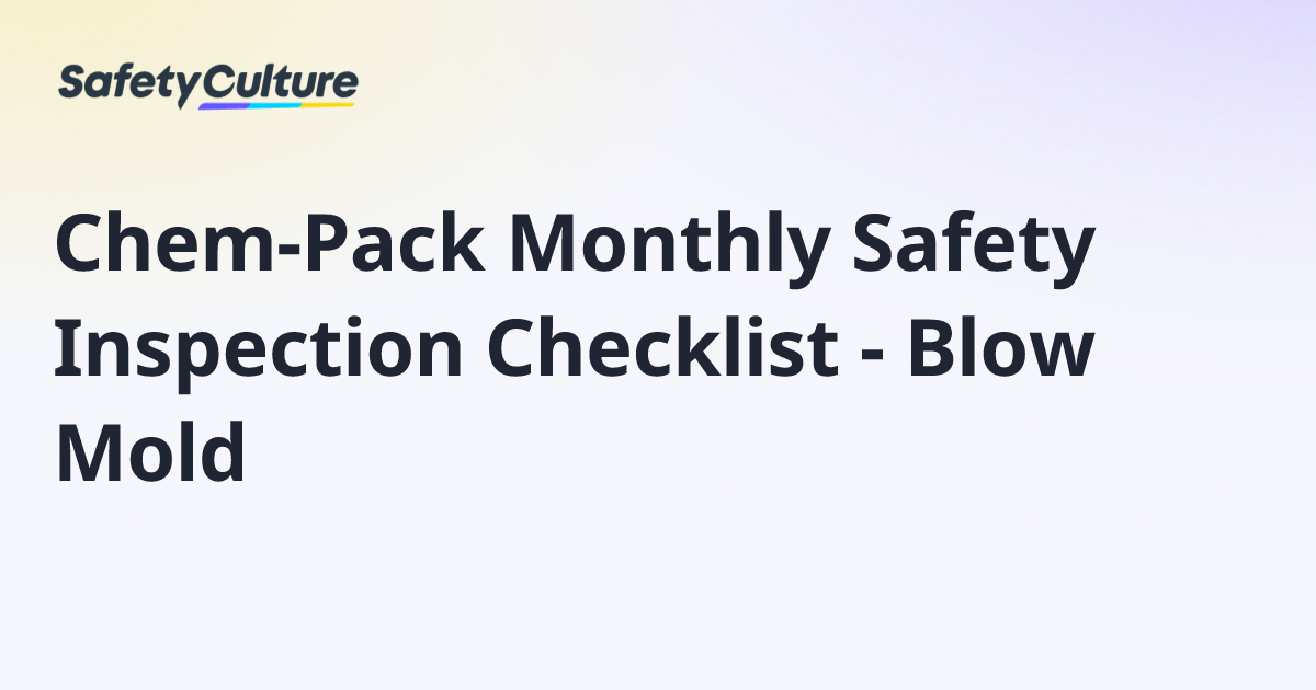 Chem-Pack Monthly Safety Inspection Checklist - Blow Mold | Free Template