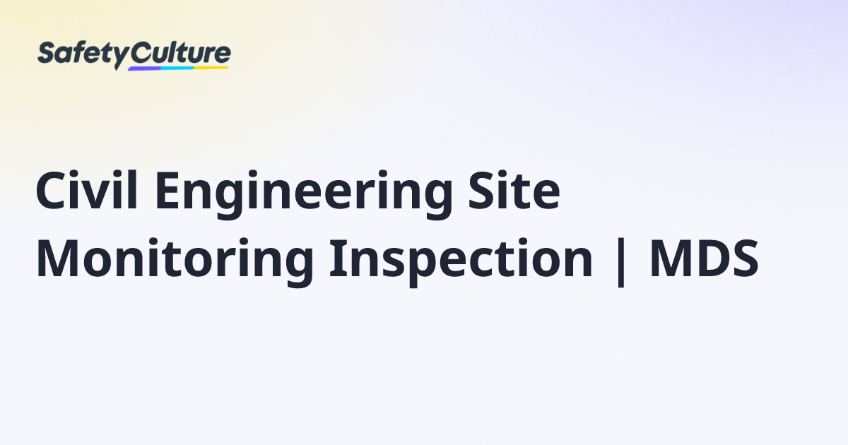 Civil Engineering Site Monitoring Inspection | MDS | Free Template
