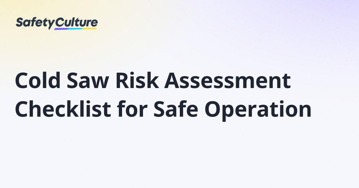Cold Saw Risk Assessment Checklist for Safe Operation | Free Template