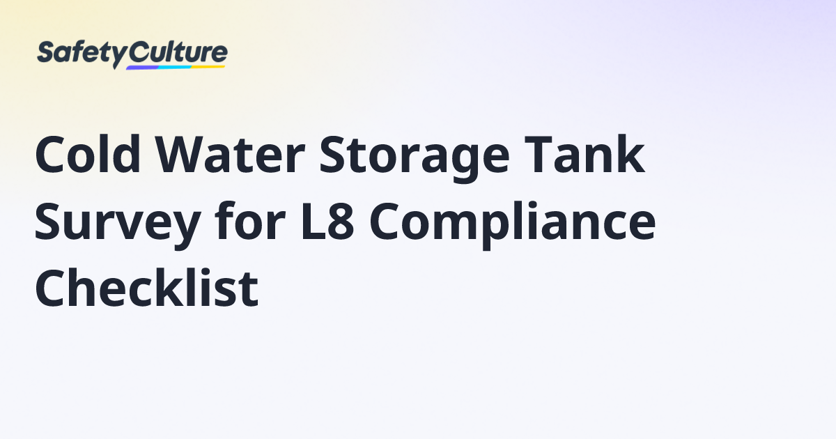 Cold Water Storage Tank Survey for L8 Compliance Checklist | Free Template