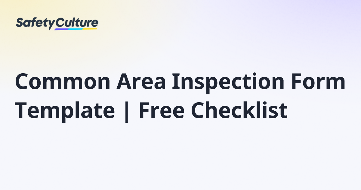 Common Area Inspection Form Template | Free Checklist | Free Template