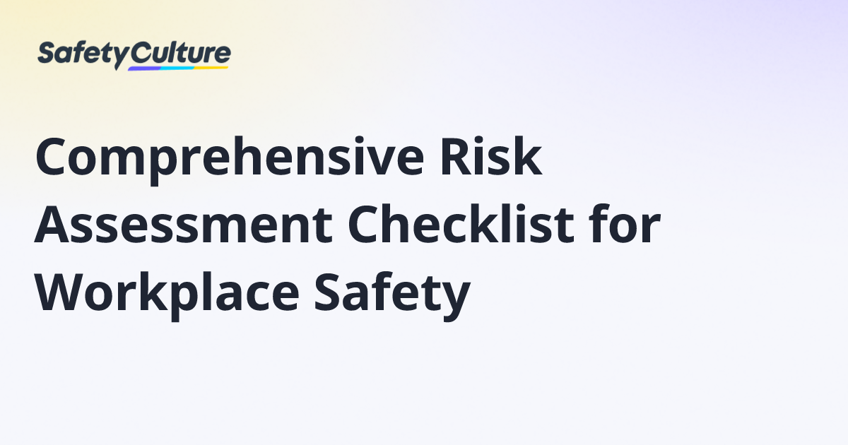 Comprehensive Risk Assessment Checklist for Workplace Safety | Free ...