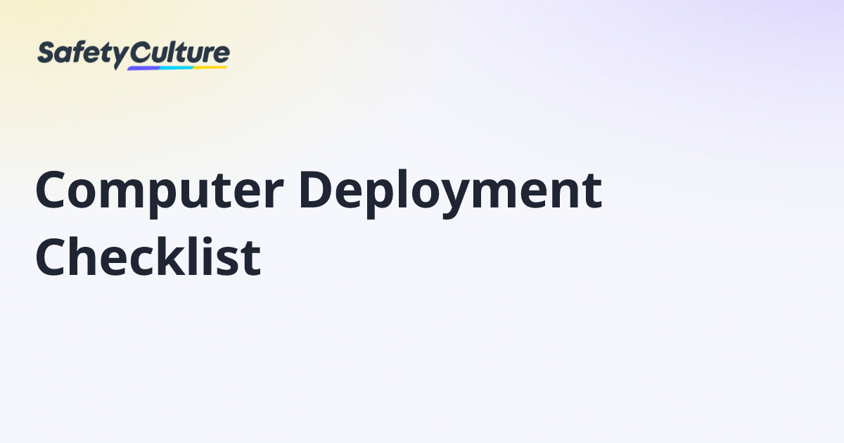 Computer Deployment Checklist | Free Template