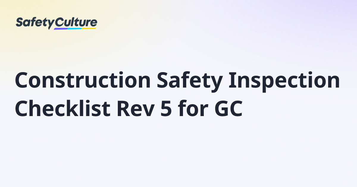 Construction Safety Inspection Checklist Rev 5 for GC | Free Template