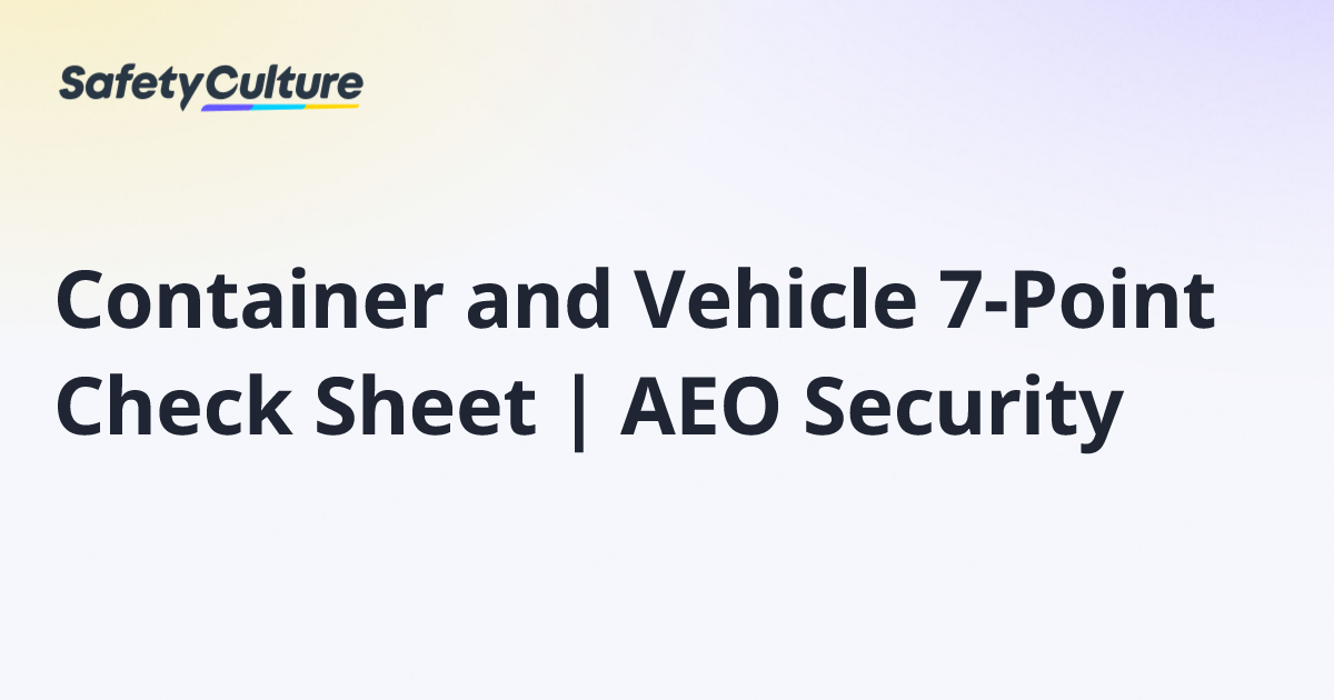Container and Vehicle 7-Point Check Sheet | AEO Security | Free Template