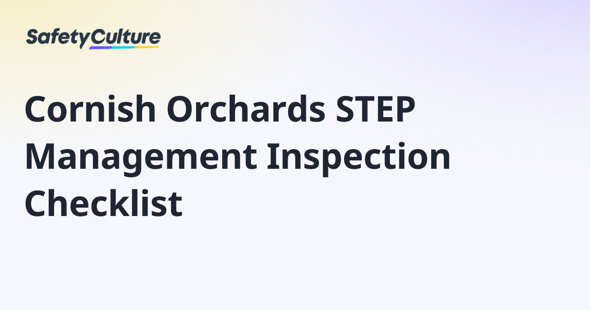 Cornish Orchards STEP Management Inspection Checklist | Free Template