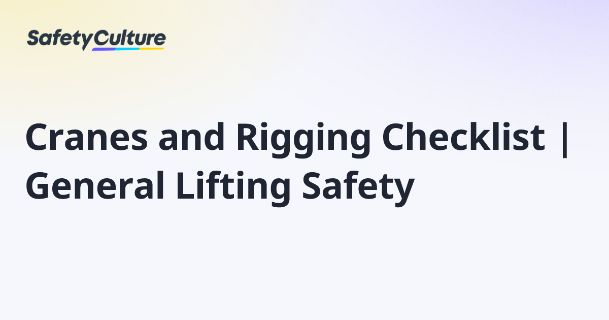 Cranes and Rigging Checklist | General Lifting Safety | Free Template