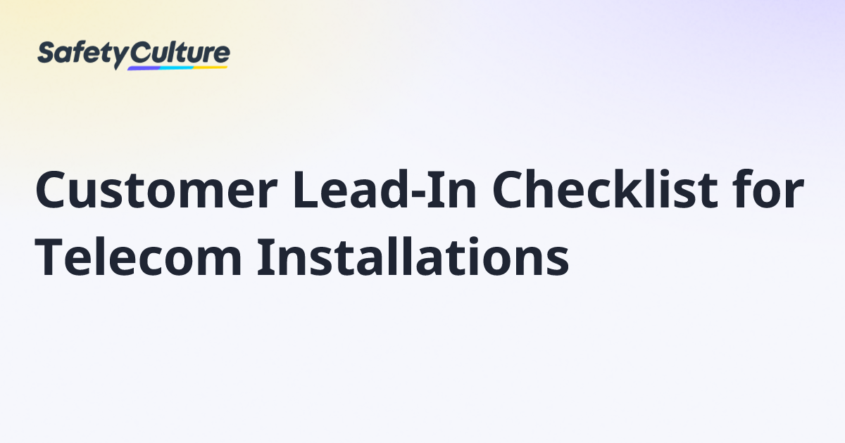 Customer Lead-In Checklist for Telecom Installations | Free Template