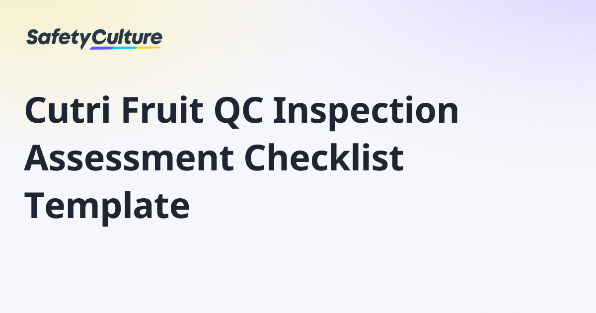 Cutri Fruit QC Inspection Assessment Checklist Template | Free Template