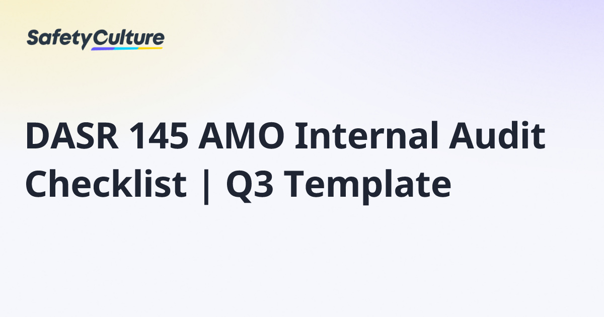 DASR 145 AMO Internal Audit Checklist | Q3 Template | Free Template