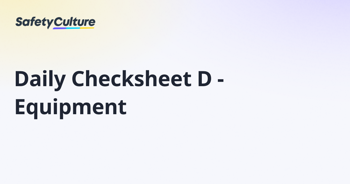Daily Checksheet D - Equipment | Free Template