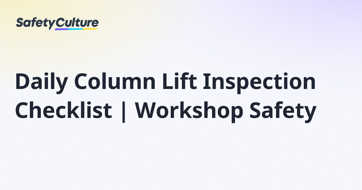 Daily Column Lift Inspection Checklist | Workshop Safety | Free Template