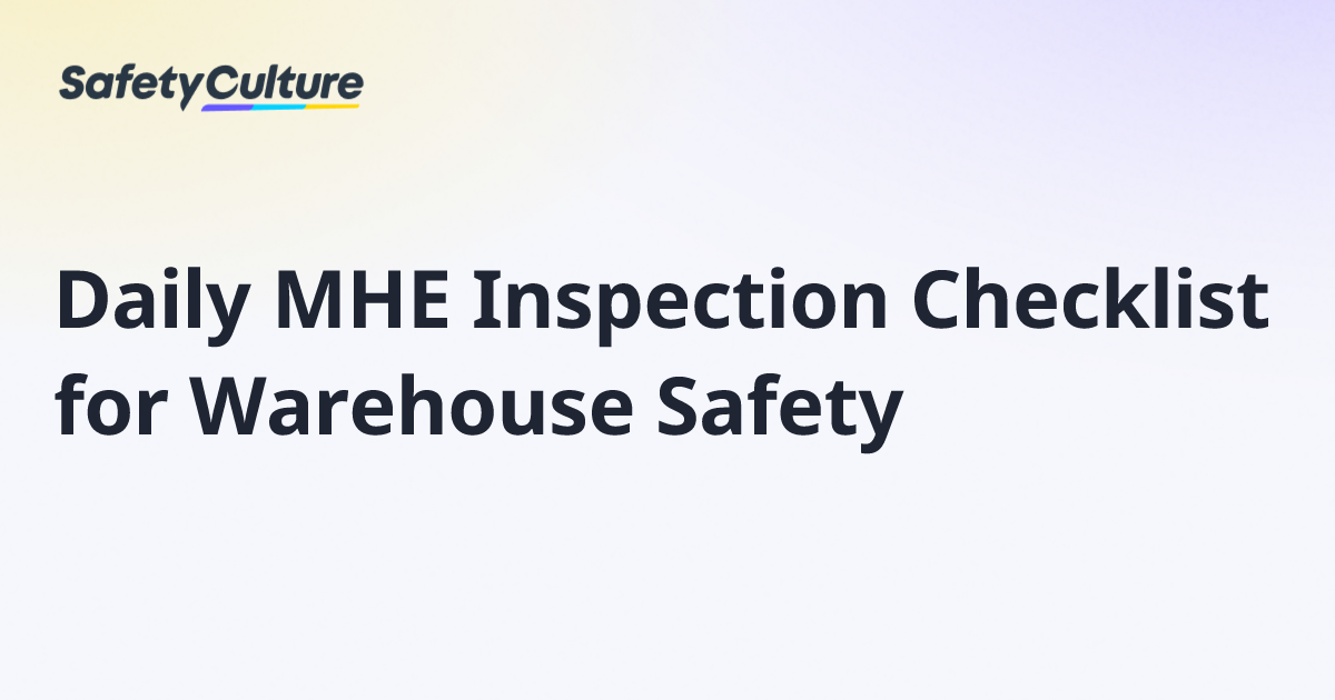 Daily MHE Inspection Checklist for Warehouse Safety | Free Template