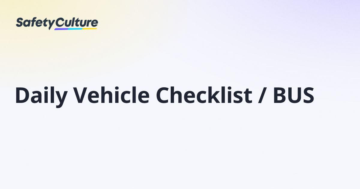Daily Vehicle Checklist / BUS | Free Template