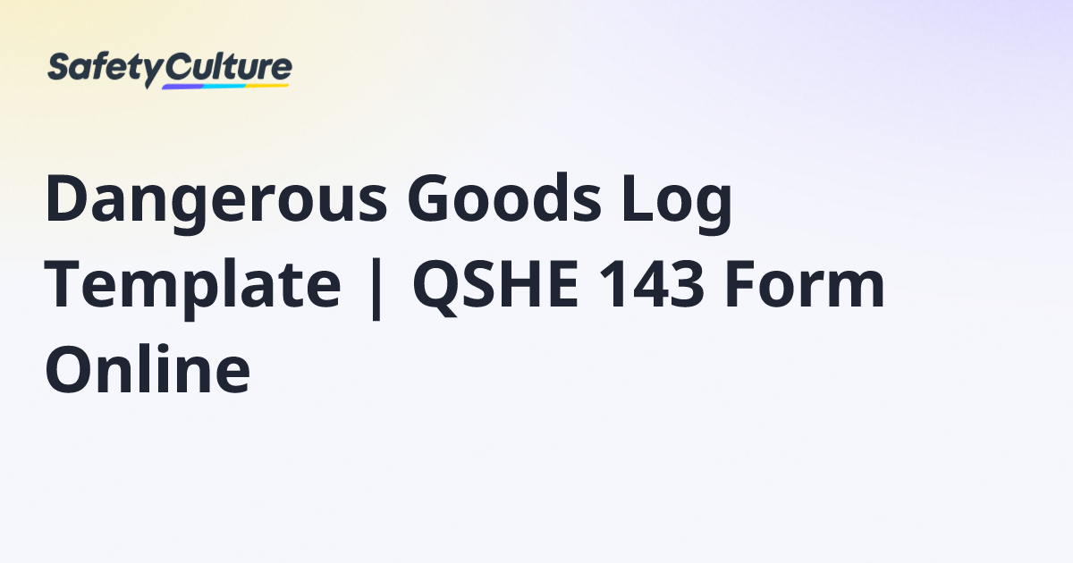 Dangerous Goods Log Template | QSHE 143 Form Online | Free Template