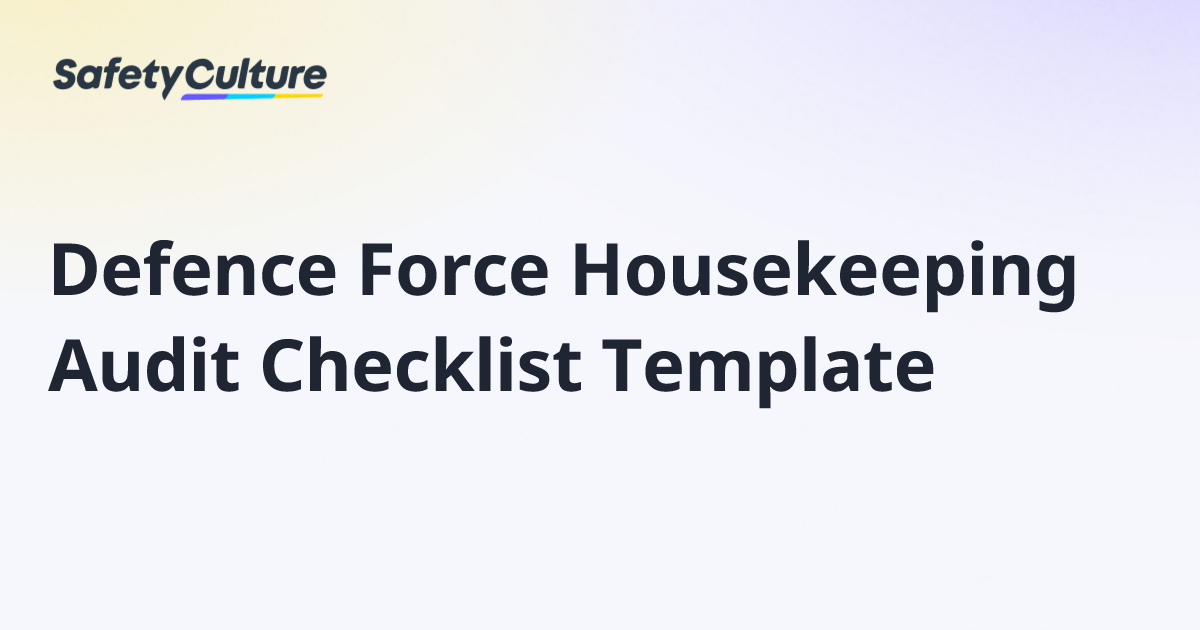 Defence Force Housekeeping Audit Checklist Template | Free Template