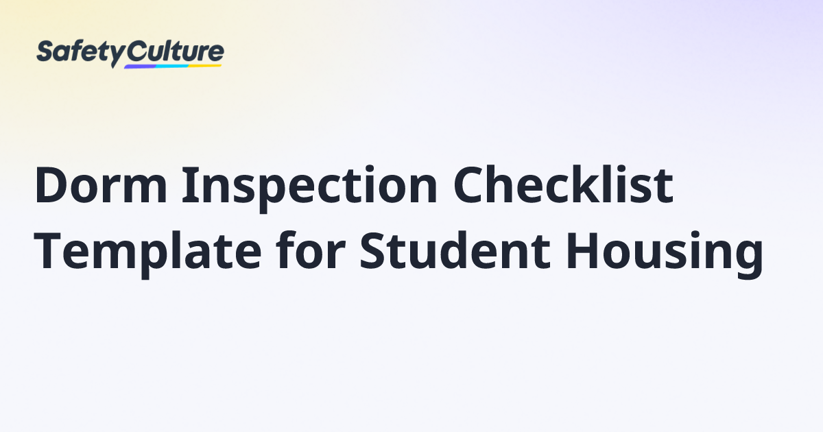 Dorm Inspection Checklist Template for Student Housing | Free Template