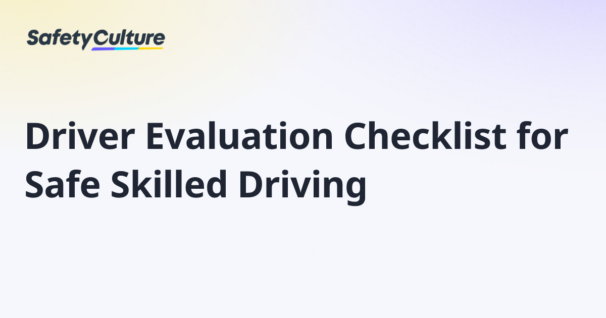 Driver Evaluation Checklist for Safe Skilled Driving | Free Template