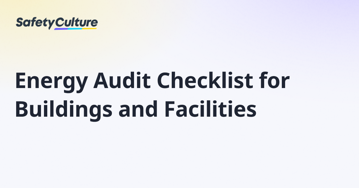 Energy Audit Checklist for Buildings and Facilities | Free Template