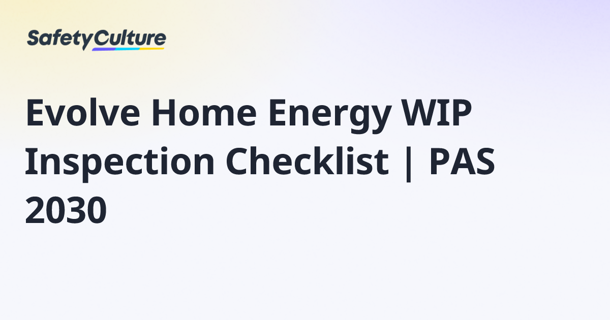 Evolve Home Energy WIP Inspection Checklist | PAS 2030 | Free Template