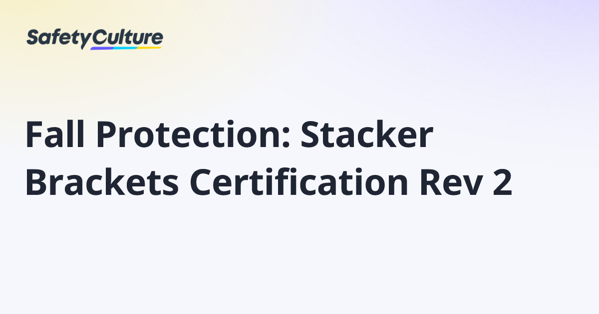 Fall Protection: Stacker Brackets Certification Rev 2 | Free Template