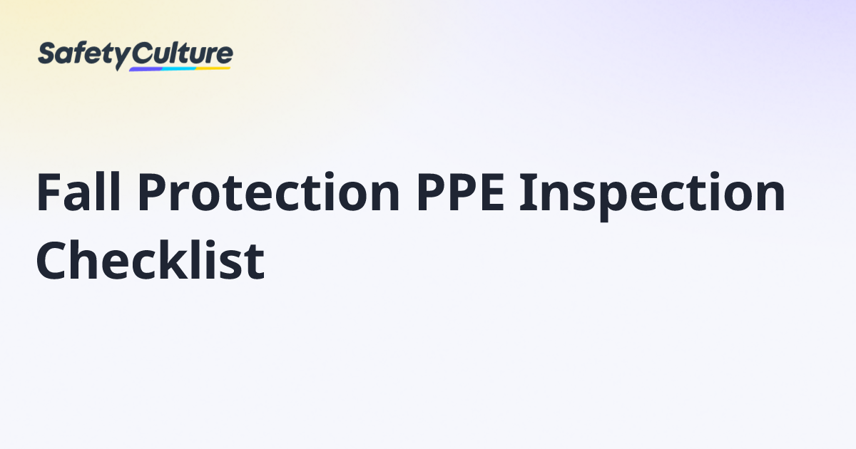 Fall Protection PPE Inspection Checklist | Free Template